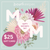 E -Gift Cards Mother's Day $25 Card