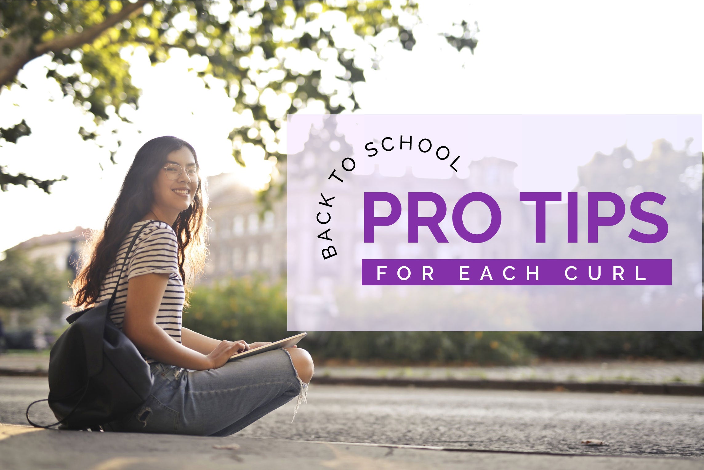Back To School: Pro Tips For Each Curl Type
