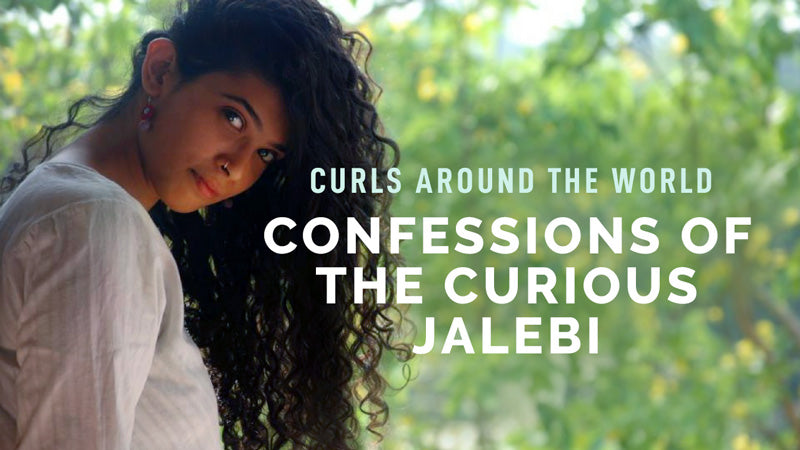 Curls around the World: Confessions of the Curious Jalebi