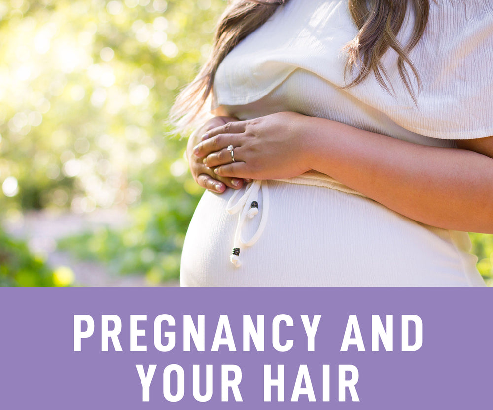 PREGNANCY AND YOUR HAIR – WHAT HAPPENS?