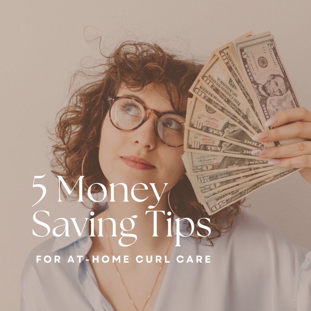 5 Money-Saving Tips for At-Home Curl Care